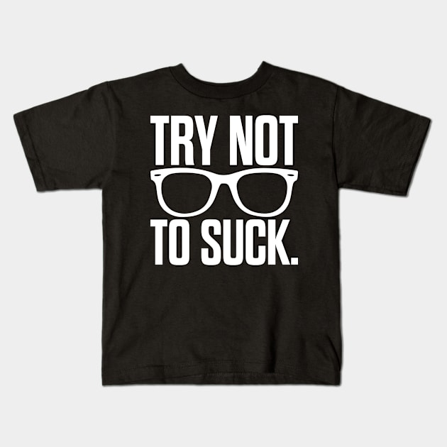 Try Not To Suck' Sport Gamer Kids T-Shirt by ourwackyhome